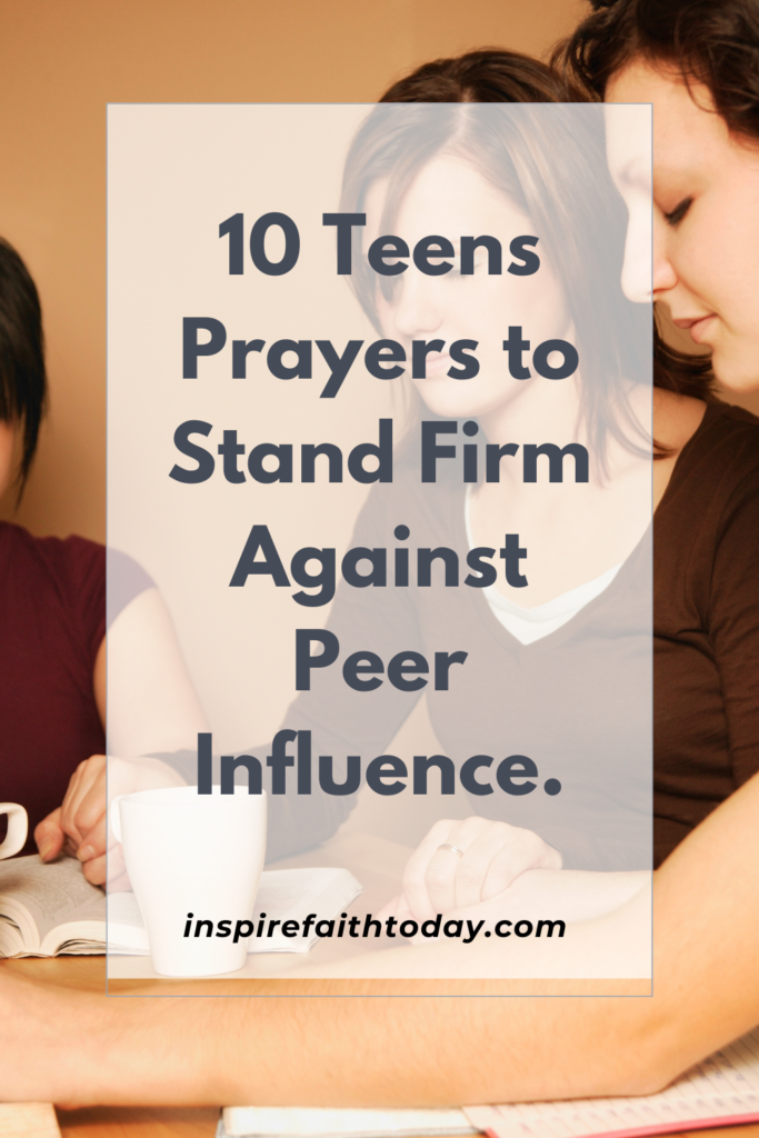 Prayers to Stand Firm Against Peer Influence.